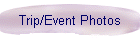 Trip/Event Photos